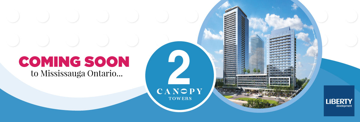 Register Now for Canopy Towers 2 in Mississauga by Liberty Development